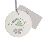 Camping Ceramic Decoration - You Make Me A Happy Camper