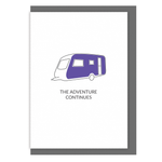 Camping greetings card the adventure continues
